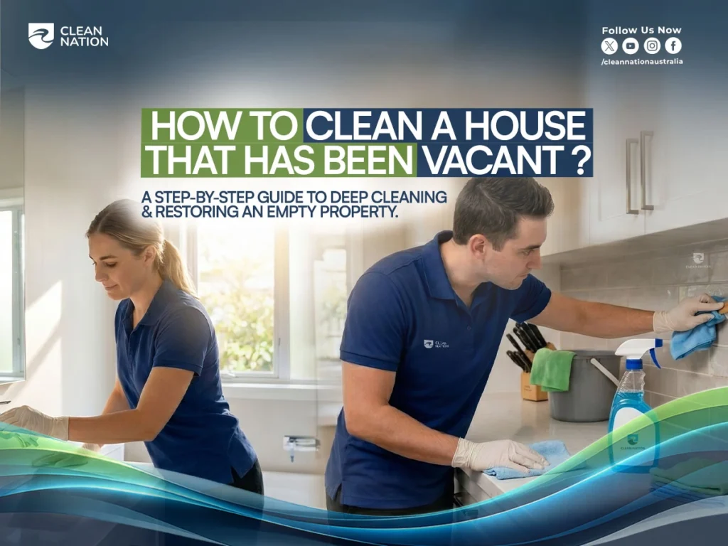 How To Clean A House That Has Been Vacant?