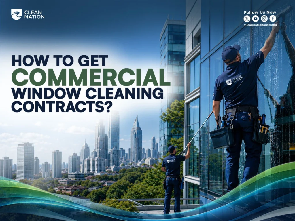 Professional cleaners wearing Clean Nation uniforms use squeegees and extension poles to clean the exterior glass windows of a modern commercial high-rise building overlooking a city skyline. The promotional graphic highlights the topic "How to Get Commercial Window Cleaning Contracts?" with bold text and Clean Nation branding.