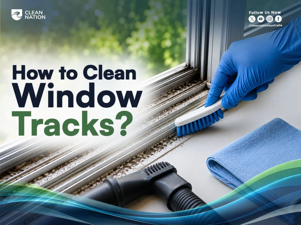 How to Clean Window Tracks?