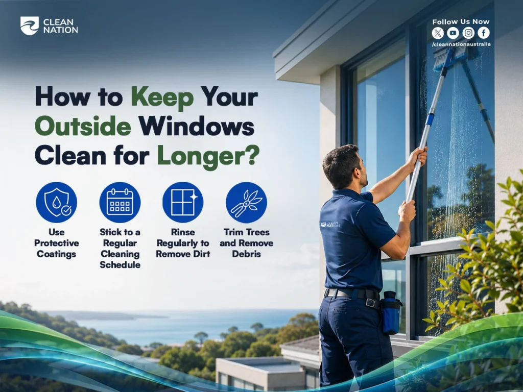 A professional window cleaner uses an extension pole to clean high exterior windows on a modern home, while an infographic shares tips such as using protective coatings, following a regular cleaning schedule, rinsing away dirt, and trimming nearby trees. It complements How to Clean Outside Windows You Can't Reach? with practical ways to keep outside windows cleaner for longer.