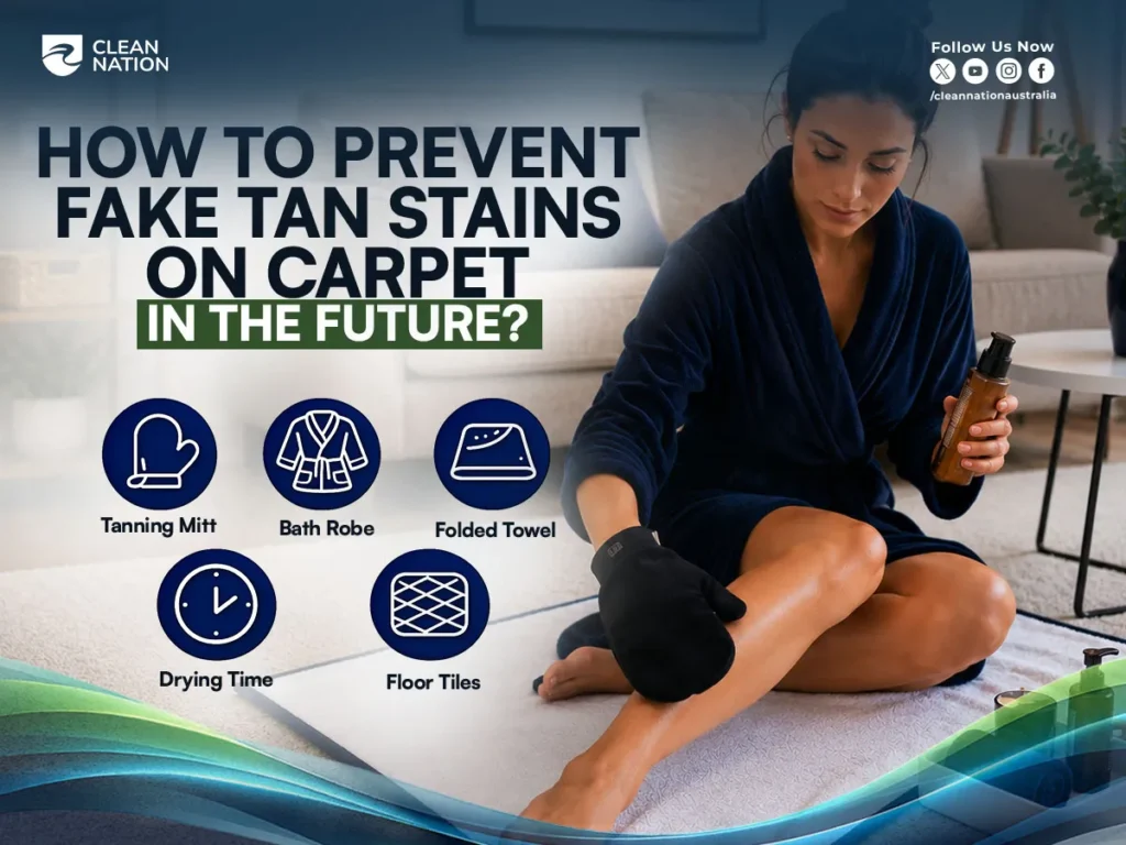 How to Get Fake Tan Stains Out of Carpet? A woman wearing a tanning mitt applies self-tanner while sitting on a towel, demonstrating practical ways to prevent fake tan stains on carpet by using a towel, allowing proper drying time, and avoiding direct contact with carpet, with the Clean Nation logo visible.