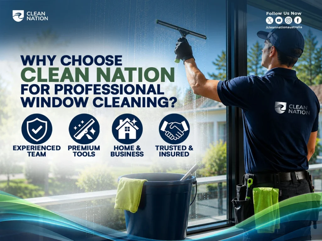 A Clean Nation promotional graphic showing a professional cleaner using a squeegee to clean a large glass window, highlighting the benefits of an experienced team, premium tools, home and business services, and trusted, insured professionals. It complements a guide on How to Clean Windows Professionally at Home? by showcasing professional window cleaning equipment and techniques.
