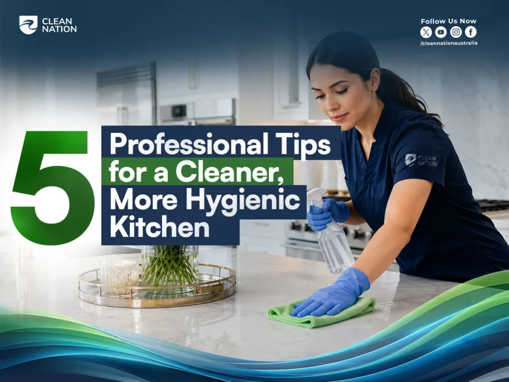 5 Professional Tips for a Cleaner kitchen, featuring a professional cleaner wiping a kitchen countertop with a microfiber cloth.