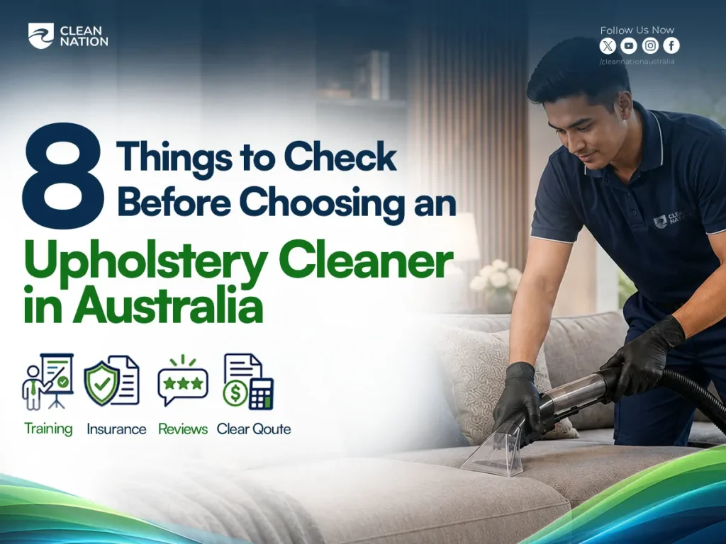 8 things to check before choosing an upholstery cleaner in Australia