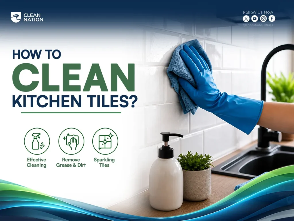 A promotional graphic titled "How to Clean Kitchen Tiles?" showing a person wearing blue cleaning gloves wiping glossy white kitchen wall tiles with a microfiber cloth near a sink. The image highlights effective cleaning, grease and dirt removal, and sparkling tile results, making it a clear visual guide for How to Clean Kitchen Tiles? in a modern kitchen.