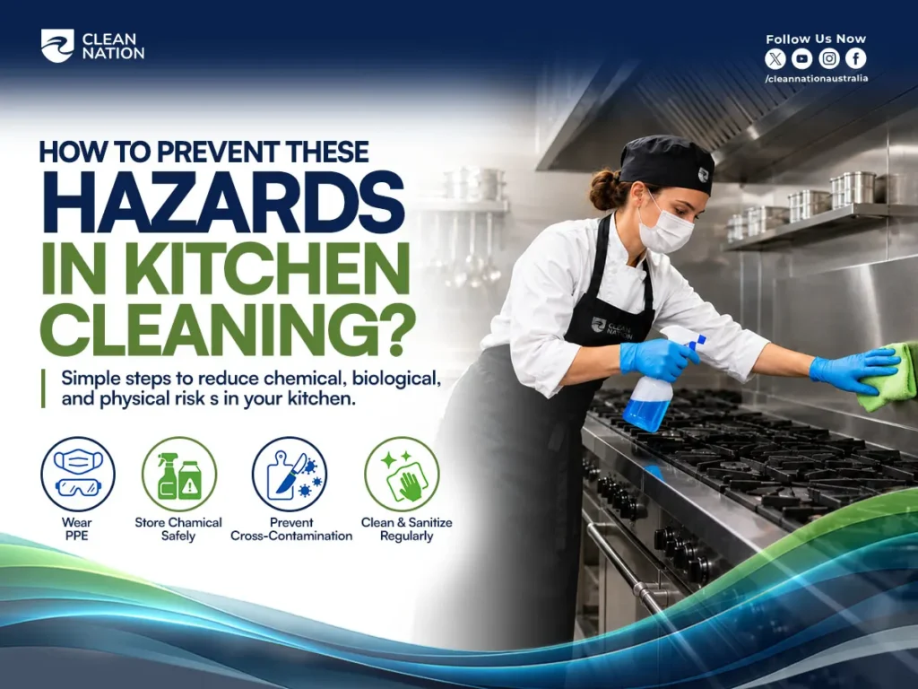 Clean Nation kitchen cleaner wearing PPE and gloves wipes a commercial stove while showing safe practices for What Are the 3 Types of Hazards in Kitchen Cleaning?, including safe chemical storage, preventing cross-contamination, and regular cleaning and sanitising.