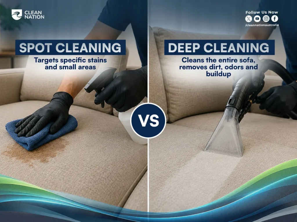 Spot cleaning vs deep cleaning for fabric sofas, comparing stain removal with complete upholstery cleaning