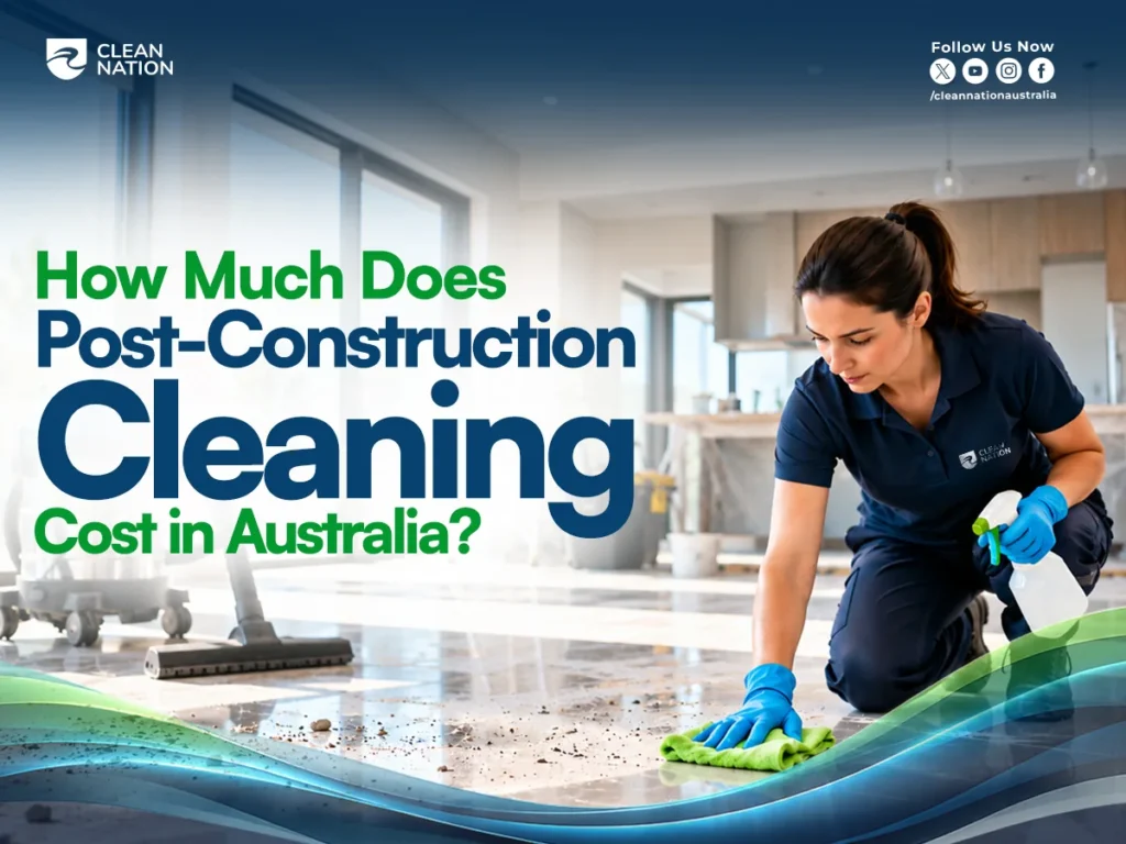 Clean Nation cleaner wiping construction dust from a tiled floor, showing post-construction cleaning cost in Australia