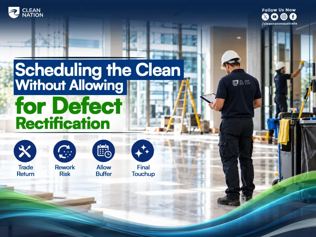 Clean Nation supervisor with a clipboard in a large new building, scheduling the final clean around defect rectification and trade returns